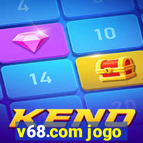 v68.com jogo